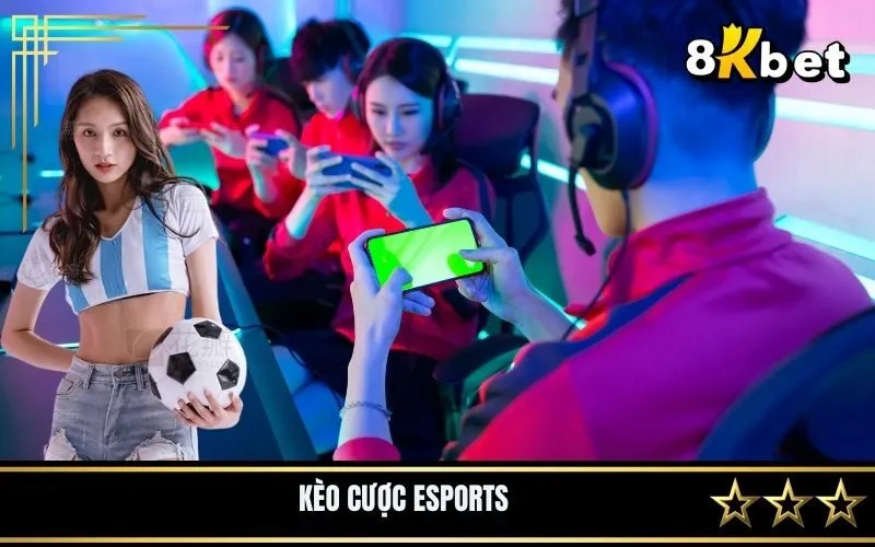 Kèo cược esports