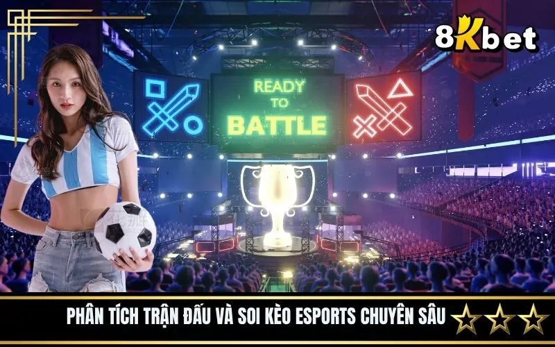 Phân tích trận đấu và soi kèo esports chuyên sâu